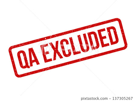 Distressed rectangular quality assurance excluded stamp representing an item not included in inspection 137305267