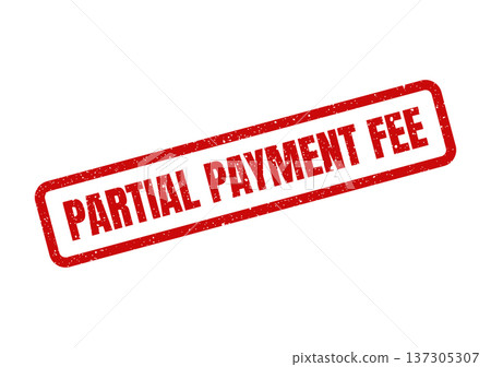 Distressed rectangular rubber stamp featuring the words partial payment fee, suitable for financial statements and billing 137305307