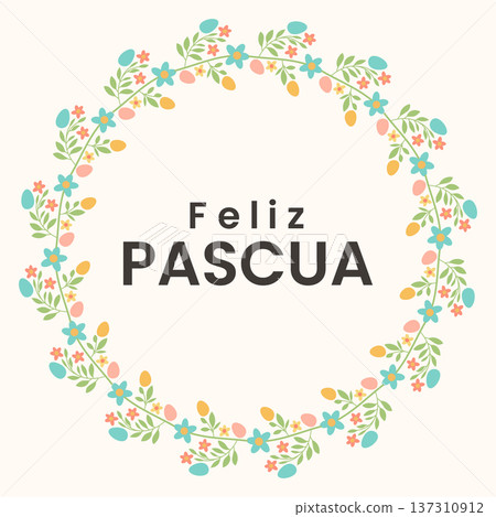 Greeting card with detailed botanical wreath and Spanish Feliz Pascua Happy Easter text Greeting card with detailed botanical wreath and Spanish Feliz Pascua Happy Easter text 137310912