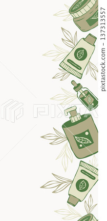 Clean Beauty Seamless Border. Organic Cosmetics, Skincare, Glass Bottle. Sustainable Spa Doodles Background. Vertical Template with Empty Copy Space. Ornament banner. Vector illustration 137313557