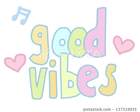 Hand writing good vibes letters for font, typography, text, message, patch, icon, mood, feeling, emotion, expression, relaxation, states of mind, attitude, weekends, office worker, positive energy 137319935