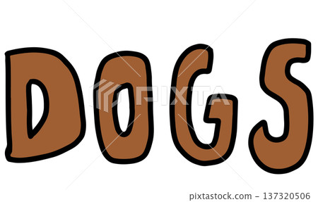 Cute handwriting DOGS letters for cartoon font, typography, words, comic, fridge magnet, shirt print, alphabets, patch, icon, pin, brooch, sticker, adopt and rescue animal, pet shop, vet, foster home	 137320506