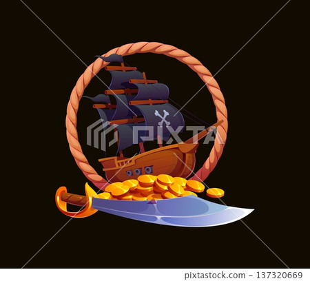 Cartoon pirate ship with black sails, crossbones symbol, gold coins and saber inside rope frame. Vector nautical game asset, heraldry icon. Corsair fantasy sea adventure emblem of treasure and weapon Cartoon pirate ship with black sails, crossbones symbol, gold coins and saber inside rope frame. Vector nautical game asset, heraldry icon. Corsair fantasy sea adventure emblem of treasure and weapon 137320669