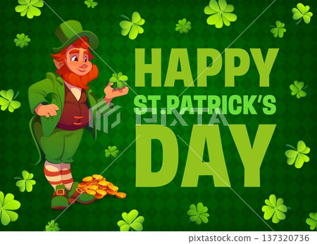 Happy St Patrick Day banner with funny cute leprechaun, shamrock clovers and gold. St Patrick Irish holiday vector greeting banner, leprechaun character in traditional hat with clover and gold coins Happy St Patrick Day banner with funny cute leprechaun, shamrock clovers and gold. St Patrick Irish holiday vector greeting banner, leprechaun character in traditional hat with clover and gold coins 137320736