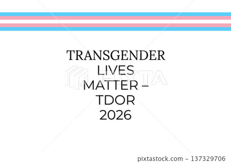 TRANSGENDER LIVES MATTER TDOR 2026 TRANSGENDER LIVES MATTER TDOR 2026 137329706