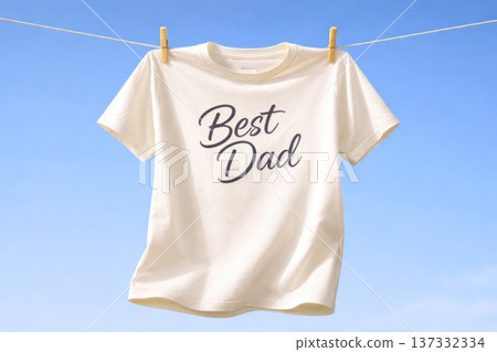 Best dad message on white t shirt hanging on clothesline minimal fathers day concept 137332334