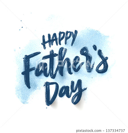 Happy Father's Day celebration with blue watercolor design and joyful message for dads and families Happy Father's Day celebration with blue watercolor design and joyful message for dads and families 137334737