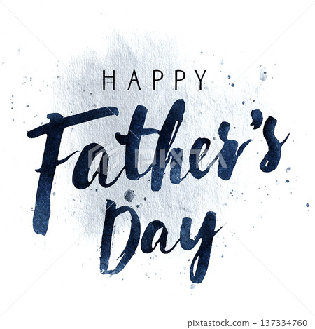 Happy Father's Day celebration with greeting card design and watercolor effect Happy Father's Day celebration with greeting card design and watercolor effect 137334760