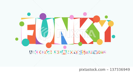 Fun Funky Font Logo Alphabet Playful Colorful Letter Set Funny Art Typography, Happy Typographic Design for Children Birthday Carnival Poster Headline, Type Logotype, Summer Fonts. Vector Typeface Fun Funky Font Logo Alphabet Playful Colorful Letter Set Funny Art Typography, Happy Typographic Design for Children Birthday Carnival Poster Headline, Type Logotype, Summer Fonts. Vector Typeface 137336949