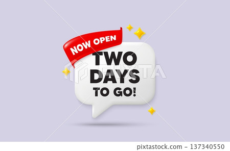 2 days to go chat speech bubble. Now open flag ribbon. 2 days to go tag. Special offer price sign. Advertising discounts symbol. 3d sparkle stars speech bubble. Vector 2 days to go chat speech bubble. Now open flag ribbon. 2 days to go tag. Special offer price sign. Advertising discounts symbol. 3d sparkle stars speech bubble. Vector 137340550