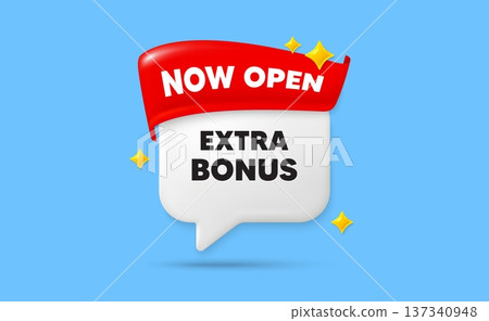 Extra bonus chat speech bubble. Now open flag ribbon. Extra bonus offer tag. Special gift promo sign. Sale promotion symbol. 3d sparkle stars speech bubble. Vector Extra bonus chat speech bubble. Now open flag ribbon. Extra bonus offer tag. Special gift promo sign. Sale promotion symbol. 3d sparkle stars speech bubble. Vector 137340948