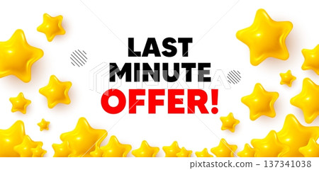 Last minute offer winner banner with 3d stars. Golden stars banner. Last minute offer tag. Special price deal sign. Advertising discounts symbol. Review rate background. Vector Last minute offer winner banner with 3d stars. Golden stars banner. Last minute offer tag. Special price deal sign. Advertising discounts symbol. Review rate background. Vector 137341038