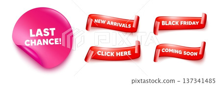 Last chance sticker, offer ribbons. Black friday, coming soon. Last chance sale tag. Special offer price sign. Advertising Discounts symbol. Pink sticker tag. Flag ribbon banners. Vector 137341485