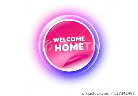 Welcome home sticker purple gradient. Paper offer price tag. Welcome home tag. Home invitation offer. Hello guests message. Sticker label. Grain dots effect. Vector 137341498