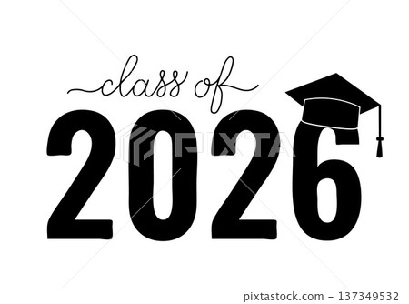 Class of 2026 lettering with graduation hat. Congratulations to graduates typography poster. Vector template for greeting card, sticker, banner, label, shirt, etc. Class of 2026 lettering with graduation hat. Congratulations to graduates typography poster. Vector template for greeting card, sticker, banner, label, shirt, etc. 137349532