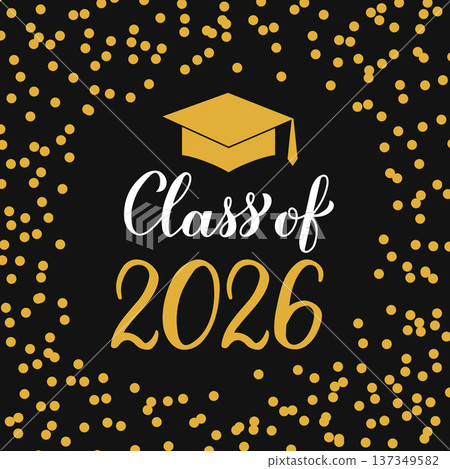 Class of 2026 lettering with graduation cap on black background with gold frame confetti. Graduate typography poster. Vector template for greeting card, banner, label, etc. 137349582