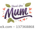 Mother's Day thank you mum hearts leaves colorful decorative elements white background greeting card 137368868