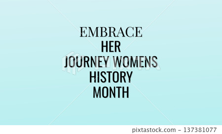 Embrace Her Journey Womens History Month Embrace Her Journey Womens History Month 137381077