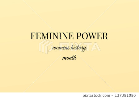 Feminine Power Womens History Month 137381080