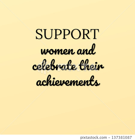 Support Women And Celebrate Their Achievements 137381087