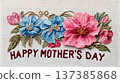 "Happy Mothers Day" greeting text with floral embroidery design for celebration card 137385868