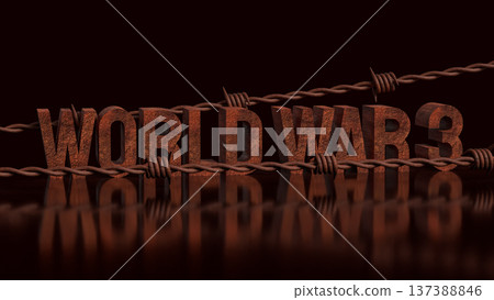 World War Three Concept With Barbed Wire And Dark Background 3d render. World War Three Concept With Barbed Wire And Dark Background 3d render. 137388846