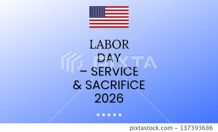 Labor Day Service And Sacrifice 2026 Labor Day Service And Sacrifice 2026 137393686