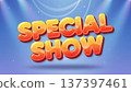 Special Show Bold 3D Typography 137397461