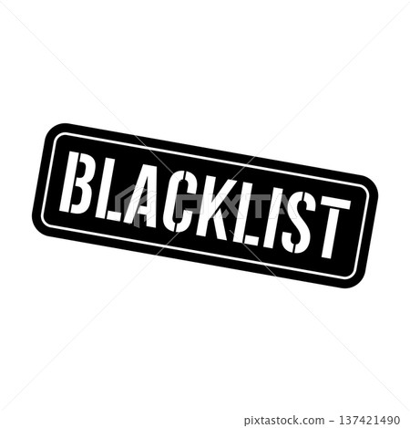Blacklist Stamp,Blacklist Square Sign 137421490