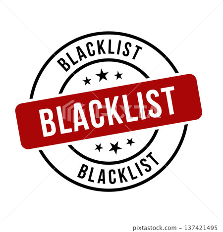 Blacklist Stamp,Blacklist Round Sign 137421495