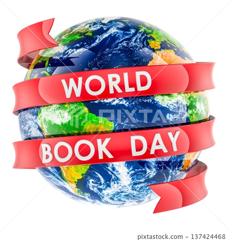 World Book Day concept. Earth Globe with ribbon banner. 3D rendering World Book Day concept. Earth Globe with ribbon banner. 3D rendering 137424468