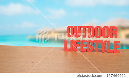 Outdoor Lifestyle Concept With Tropical Beach Resort Background 3d render. Outdoor Lifestyle Concept With Tropical Beach Resort Background 3d render. 137464631