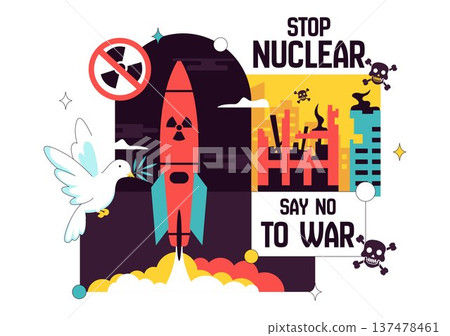 Stop Nuclear Peace Campaign Vector Illustration with Missile, Radiation Symbol, Dove and City Explosion, Say No to War Anti Nuclear Awareness Design Stop Nuclear Peace Campaign Vector Illustration with Missile, Radiation Symbol, Dove and City Explosion, Say No to War Anti Nuclear Awareness Design 137478461