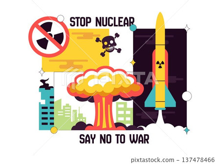 Stop Nuclear Peace Campaign Vector Illustration with Missile, Radiation Symbol, Dove and City Explosion, Say No to War Anti Nuclear Awareness Design 137478466