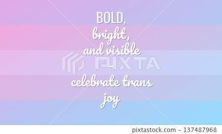 Bold Bright And Visible Celebrate Trans Bold Bright And Visible Celebrate Trans 137487968