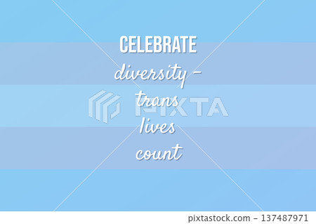 Celebrate Diversity Trans Lives Count 137487971
