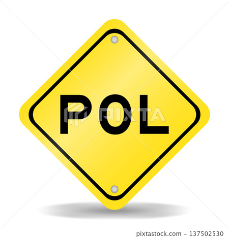 Yellow color transportation sign with word POL (Abbreviation of Port of loading or price online) on white background Yellow color transportation sign with word POL (Abbreviation of Port of loading or price online) on white background 137502530