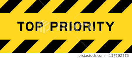 Yellow and black color with line striped label banner with word top priority Yellow and black color with line striped label banner with word top priority 137502573