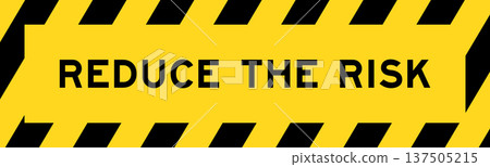 Yellow and black color with line striped label banner with word reduce the risk Yellow and black color with line striped label banner with word reduce the risk 137505215