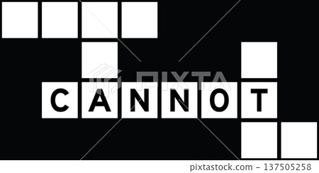 Alphabet letter in word cannot on crossword puzzle background Alphabet letter in word cannot on crossword puzzle background 137505258