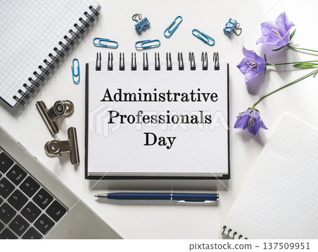 Happy Administrative Professionals Day Happy Administrative Professionals Day 137509951