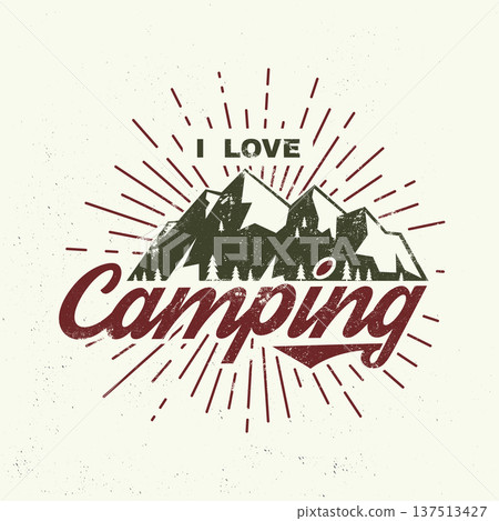 I love Camping. Vector illustration. Concept for shirt or logo, print, stamp or tee. Vintage typography design with sunburst, forest and mountain silhouette. Camping quote. I love Camping. Vector illustration. Concept for shirt or logo, print, stamp or tee. Vintage typography design with sunburst, forest and mountain silhouette. Camping quote. 137513427