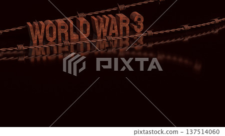 World War Three Concept With Barbed Wire And Dark Background 3d render. 137514060