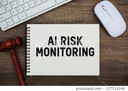 AI Risk Monitoring text written with gavel, keyboard and optical mouse on wooden background AI Risk Monitoring text written with gavel, keyboard and optical mouse on wooden background 137514246