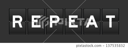 Black color analog flip board with word repeat on gray background Black color analog flip board with word repeat on gray background 137535832