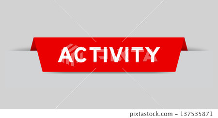 Red color inserted label with word activity on gray background Red color inserted label with word activity on gray background 137535871