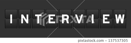Black color analog flip board with word interview on gray background Black color analog flip board with word interview on gray background 137537305