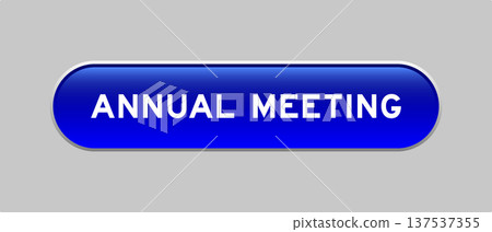 Blue color capsule shape button with word annual meeting on gray background Blue color capsule shape button with word annual meeting on gray background 137537355