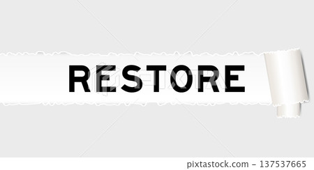 Ripped gray paper background that have word restore under torn part Ripped gray paper background that have word restore under torn part 137537665
