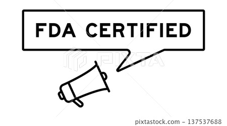 Megaphone icon with speech bubble in word FDA certified on white background Megaphone icon with speech bubble in word FDA certified on white background 137537688